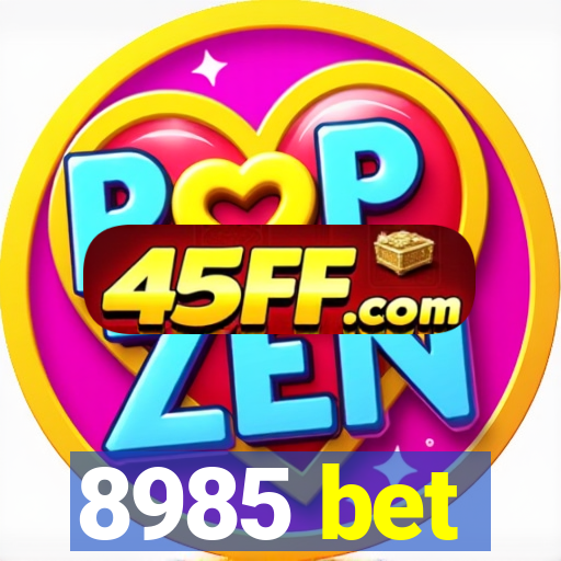8985 bet